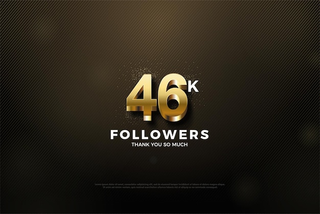 46k followers with realistic 3d gold numbers.