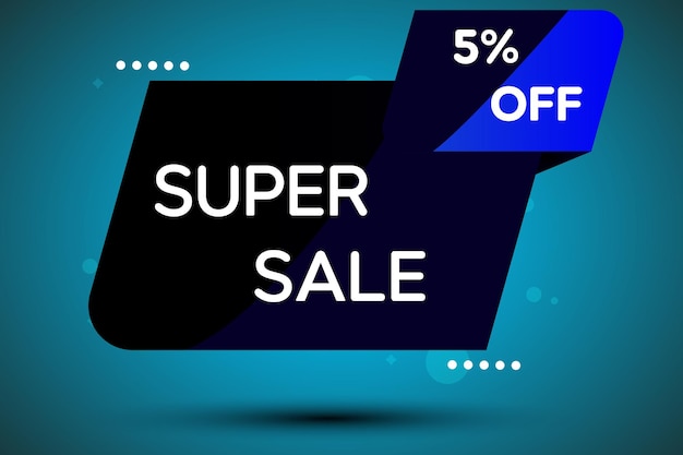 5 discount Super sale poster 5 percent off banner design with tag blue and black background