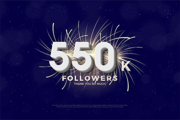 550k followers background with 3D numbers and fireworks behind