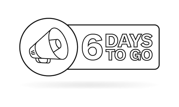 Vector 6 days to go message icon megaphone message bubble icon linear style vector icon