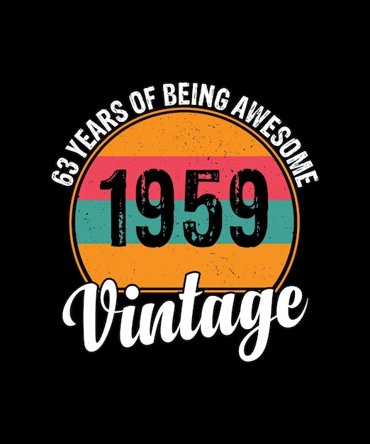 63 Year Old Gifts Vintage 1959 Limited Edition 63rd Birthday T-Shirt