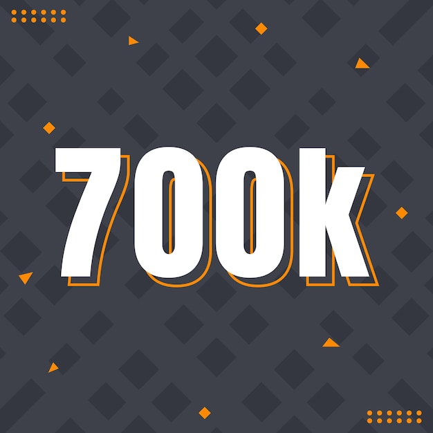 700k followers of social media