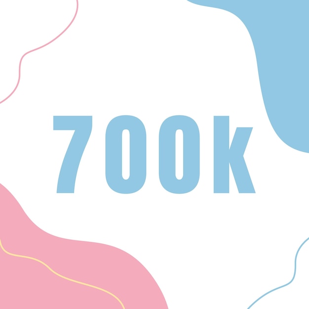 700k followers and subscibers template