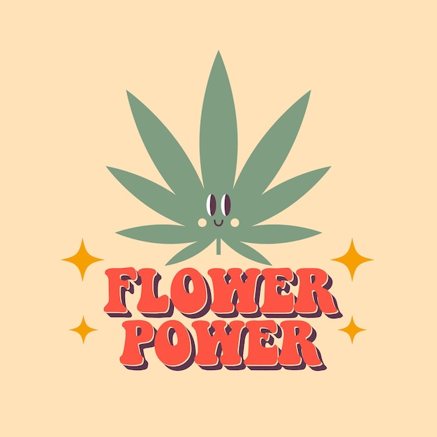 70s trippy flower power slogan. Groovy print for graphic tee with cannabis cartoon character