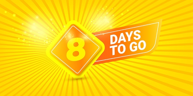 8 days to go banner design template