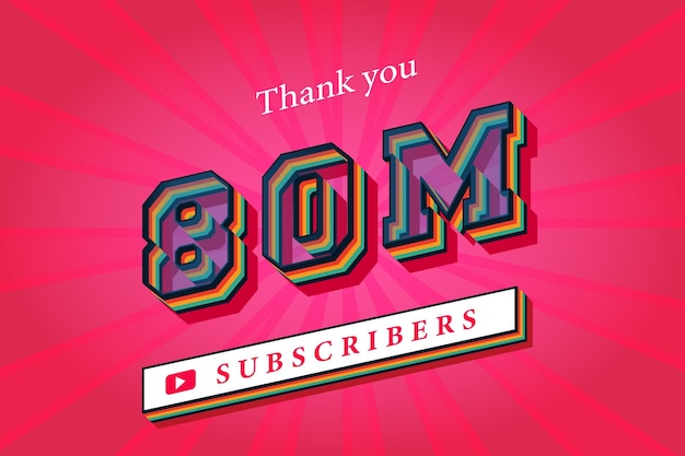 80m subscribers celebration thank you social media banner 80 million subscribers 3d rendering