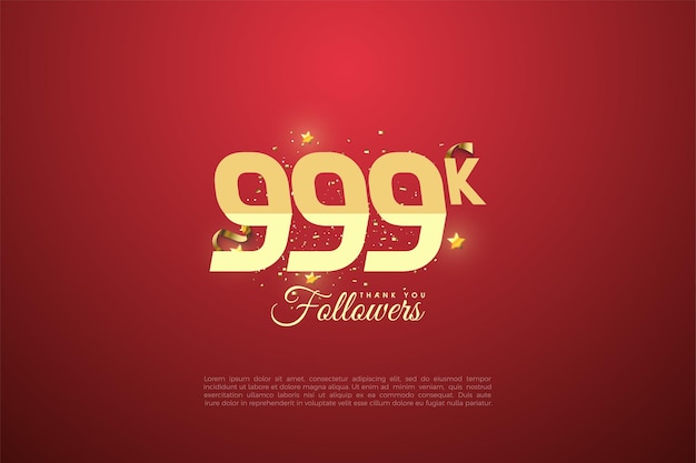 999K followers with graded numbers