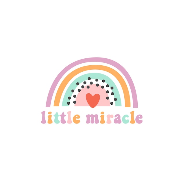 Abstract rainbow and inscription little miracle