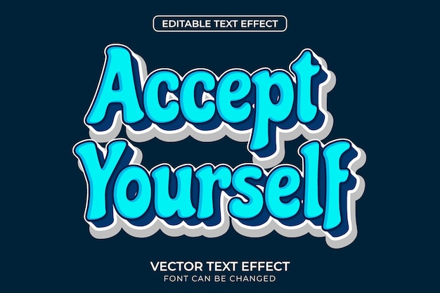 Accept yourself editable Text effect