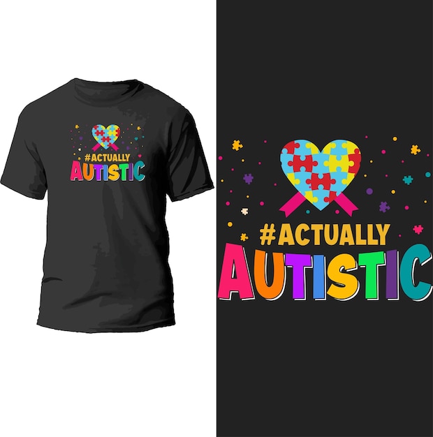 actually autistic t shirt design.