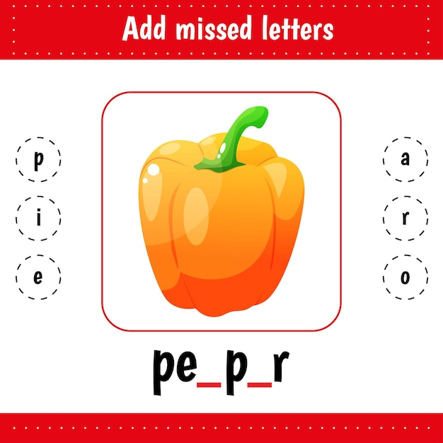 Add missed letters Pepper Vegetable Learning English words Worksheets for kids education for school and kindergarten Letters recognition