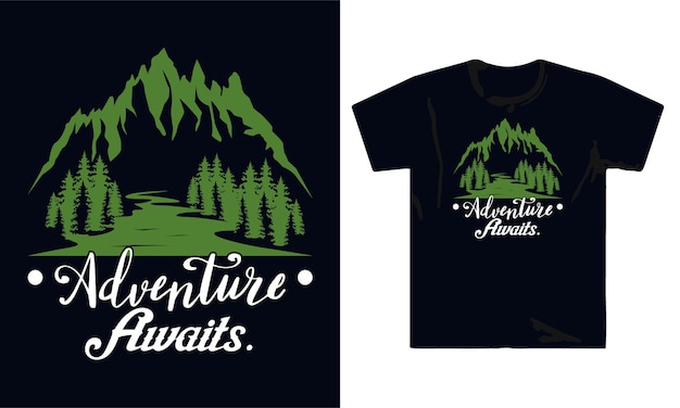 Adventure awaits t shirt design