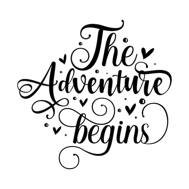 The adventure begins Typography Premium Vector Design quote template