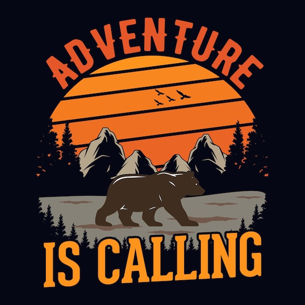 Adventure is calling - t-shirt, wild, typography, mountain vector - Camping and Adventure t shirt