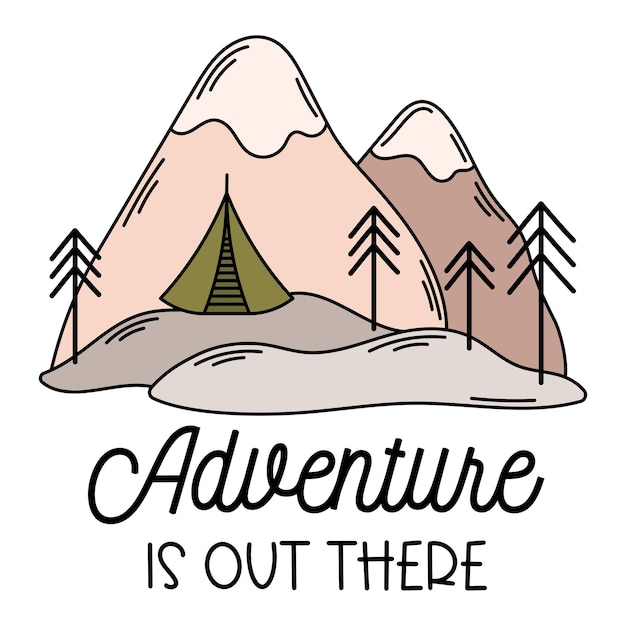 Adventure is out there. Camping outdoor vector design