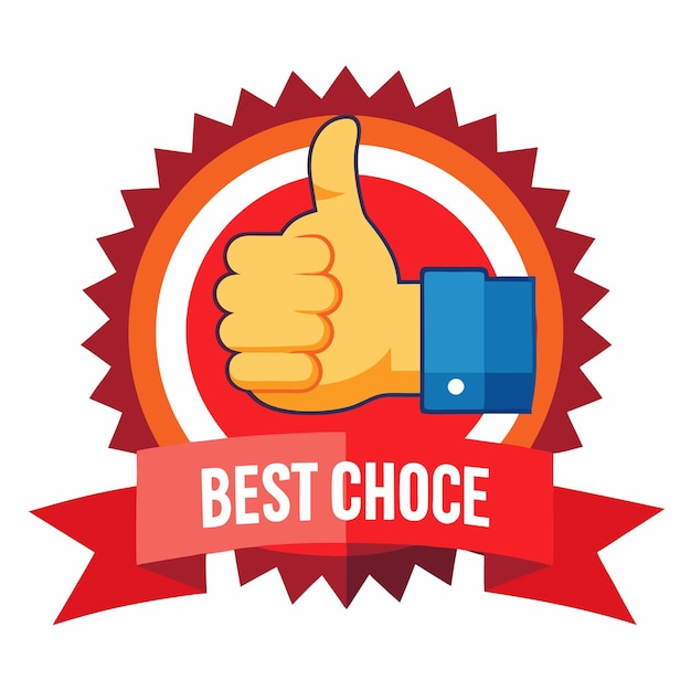 Advertising sticker best choice with red thumb up Illustration vector