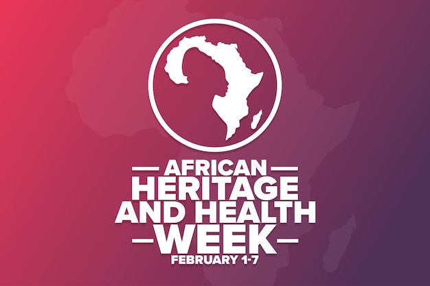 African Heritage and Health Week. February 1-7. Holiday concept. Template for background, banner, card, poster with text inscription. Vector EPS10 illustration.