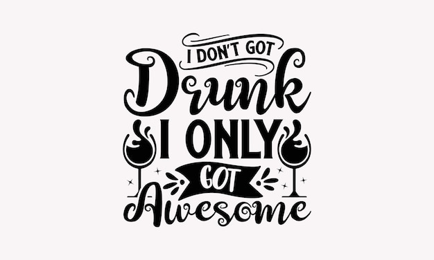 Alcohol SVG Design Wine Quotes Beer SVG Design