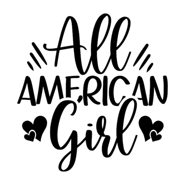 All american girl sign with hearts and words.