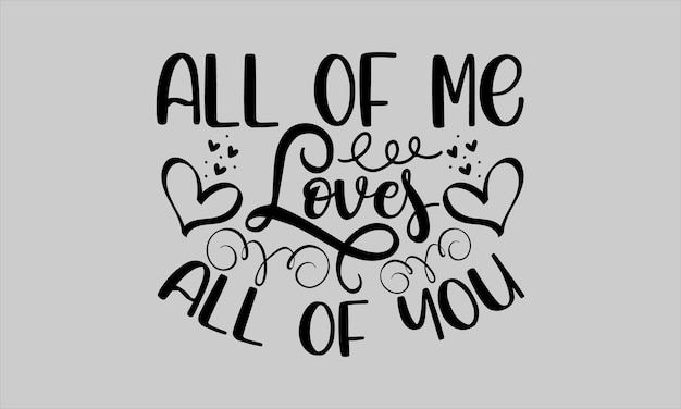 All of me loves all of you poster