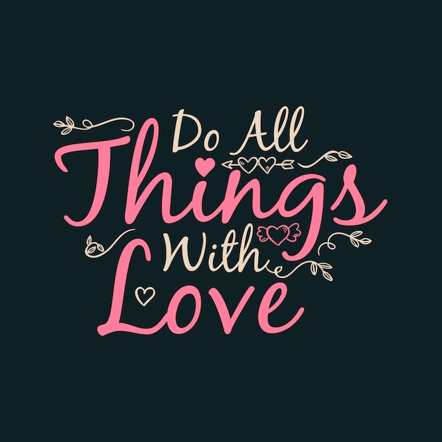 Do All Things With Love