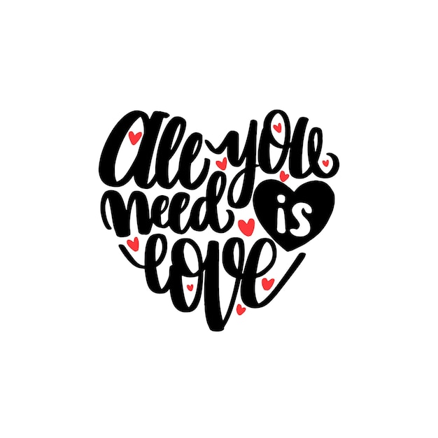 All you need is love quote lettering