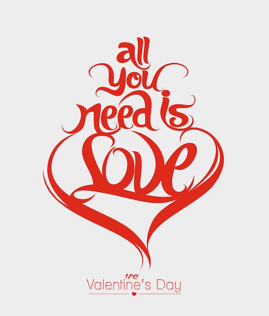 All You Need is Love Text Valentine's day Heart Background, Vector Illustration.