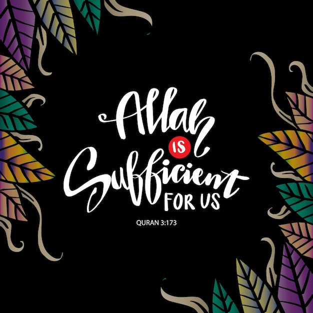 Allah is sufficient for us hand lettering Islamic quotes