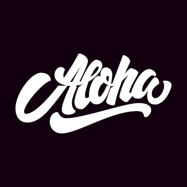 Aloha. Lettering phrase  on dark background.  element for poster, card, t shirt.  illustration