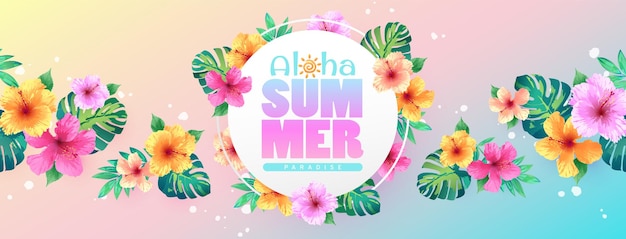 Aloha summer paradise banner with hibiscus flowers and tropical leaves on multicolor background