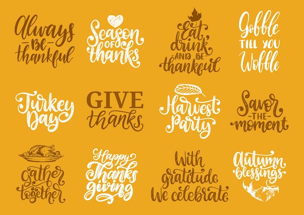 Always Be Thankful, Gather Together, Savor The Moment, Harvest Party etc., vector handwritten calligraphy set.Drawn illustrations for Thanksgiving day. Used for invitation, greeting card, poster.