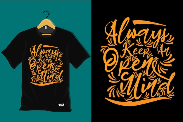 Always Keep an Open Mind T Shirt Design