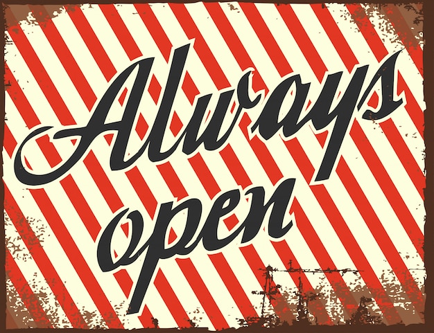 always open