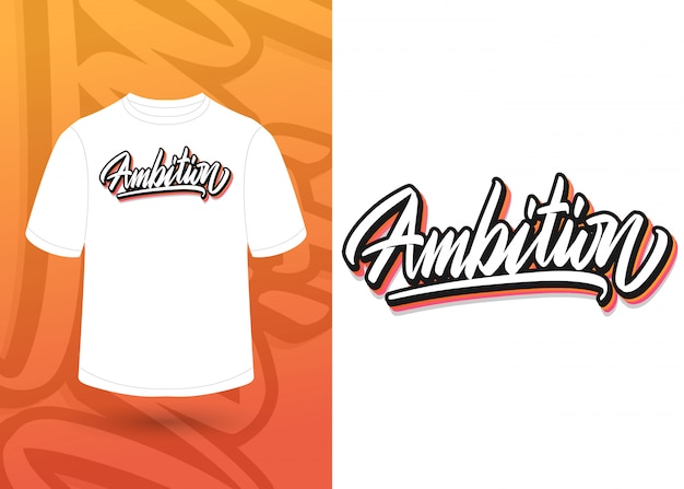 Ambition motivational words hand lettering , t-shirt design