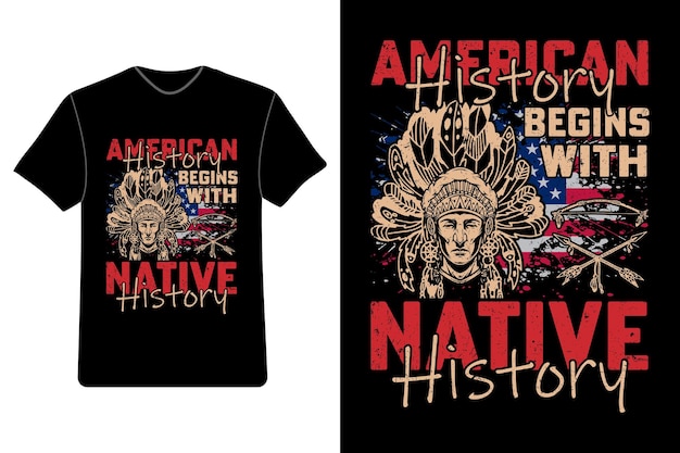 American History Begins with Native History Native American TShirts Native American Pride Shirts