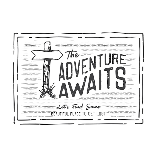 American vintage illustration the adventure awaits let39s find some beautiful place to get lost for t shirt design