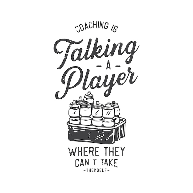 American vintage illustration coaching is talking a player where they can't take them self for t shirt design