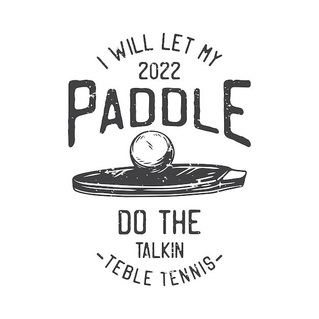 American vintage illustration I will let my paddle do the talkin for t shirt design