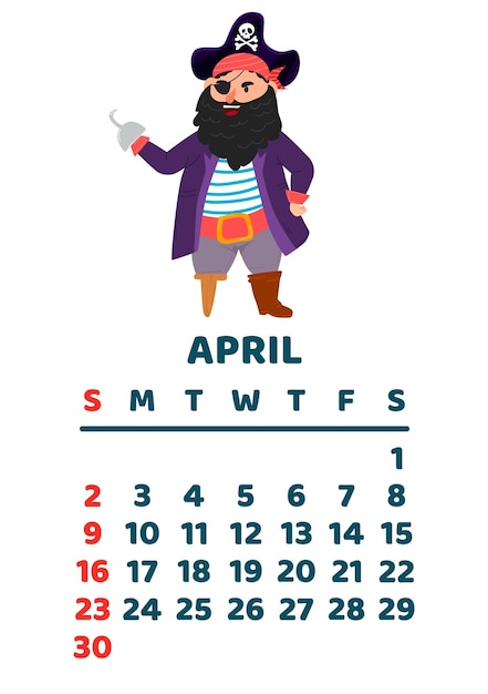 April 2023 calendar page Vector flat cartoon illustration with cute pirate Template for print Vertical layout White background