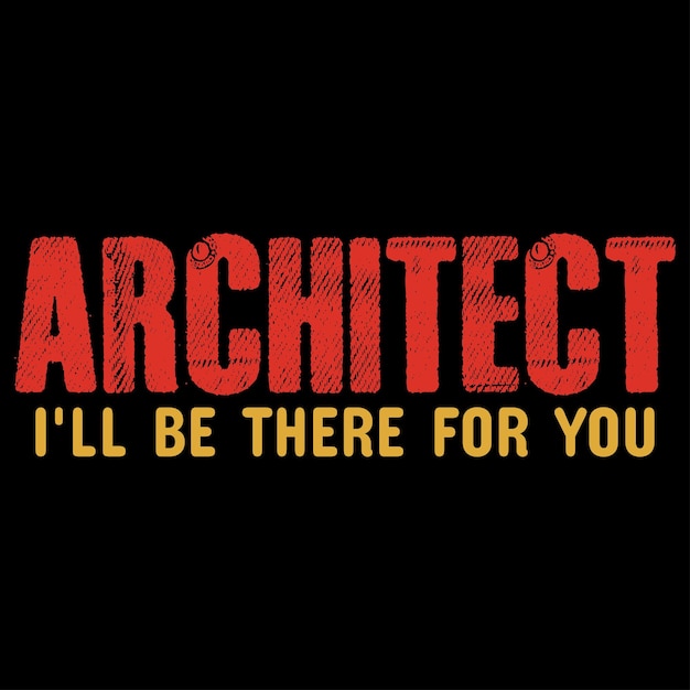 Architect I'll Be There For You