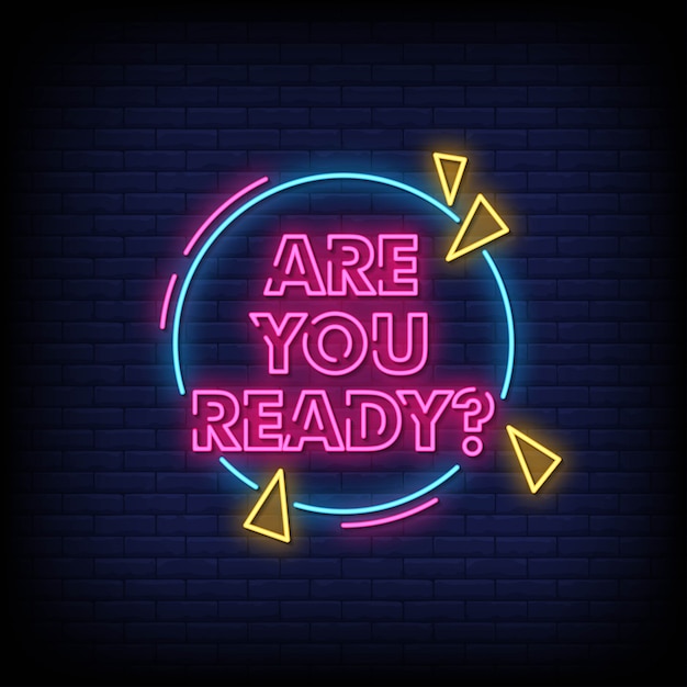 Are You Ready Neon Signs Style Text  