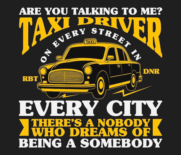 are you talking to me Taxi drivertrendy typography Tshirt design Print template