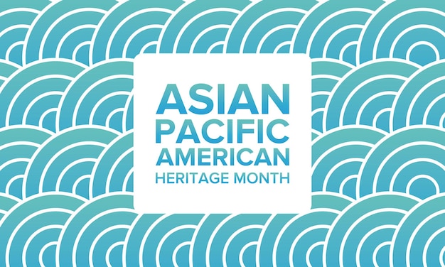 Asian Pacific American Heritage Month Asian Americans and Pacific Islanders in the USA Vector art