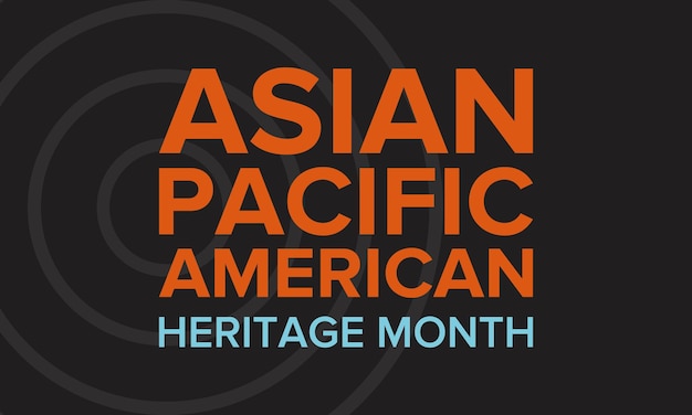 Asian Pacific American Heritage Month Asian Americans and Pacific Islanders in the USA Vector art