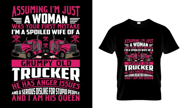 Assuming IM Just A Woman Was Your First Mistake _T Shirt Design Template