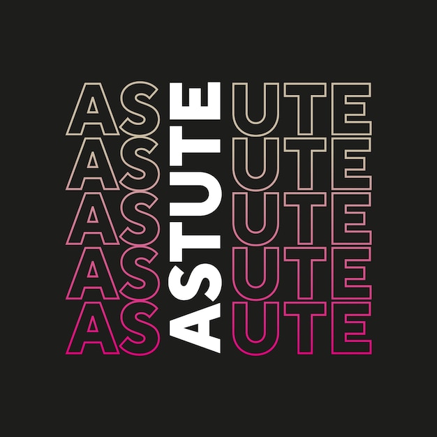 Astute new best gradient colorful unique stock text effect professional typography tshirt design