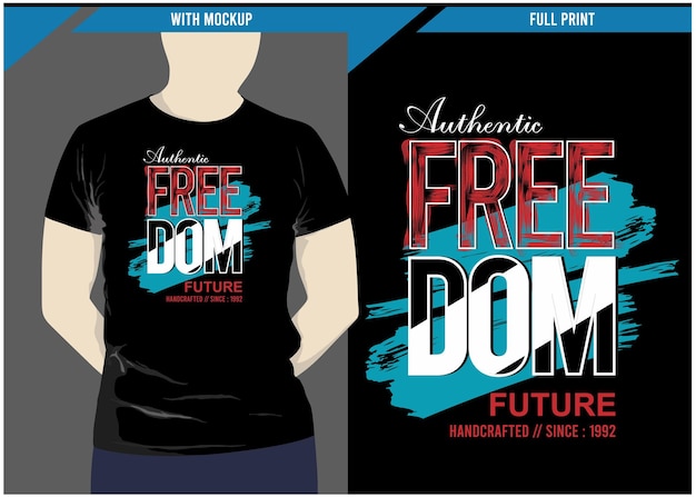 Authentic freedom typography t shirt design for print