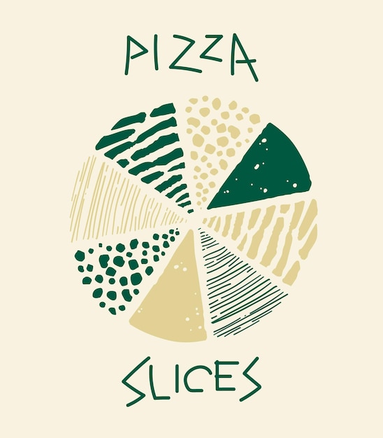 Authentic hand drawn pizza poster Pizzeria restaurant design featuring different shaded slices