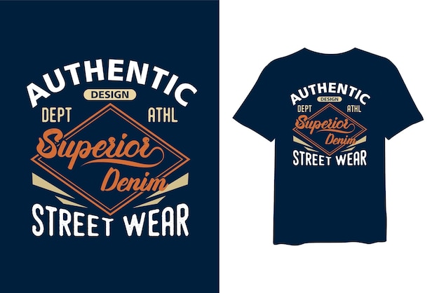 Authentic street wear t shirt design for typography