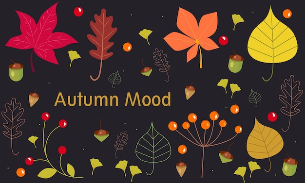 Autumn mood card. Seasonal colorful background with leaves, berries, acorn